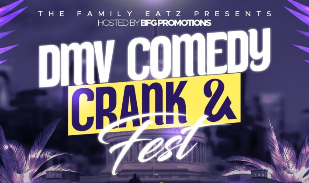 DMV Comedy Crank & Fest hosted by BFG Promotions