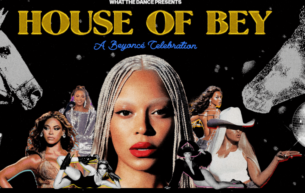 HOUSE OF BEY: A Beyoncé Celebration