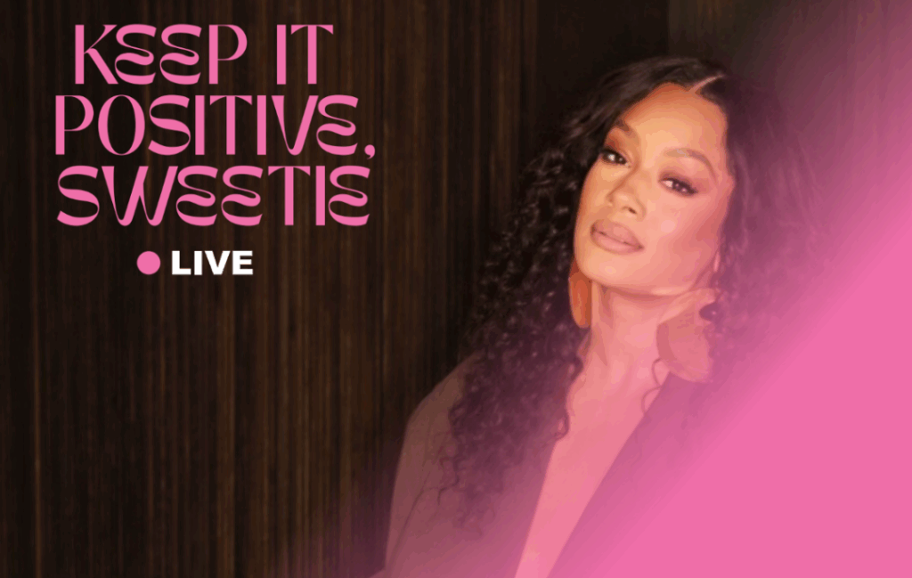 Keep It Positive, Sweetie, LIVE! With Crystal Renee Hayslett